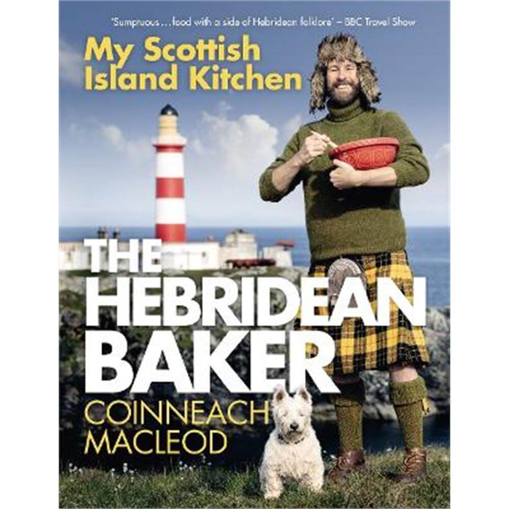 The Hebridean Baker: My Scottish Island Kitchen (Hardback) - Coinneach MacLeod